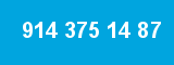 914 375 14 87